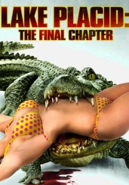 Lake Placid 4: The Final Chapter  (2012) - โคตรเคี่ยมบึงนรก-4-2012- (2012)