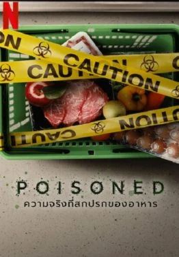 Poisoned - ความจริงที่สกปรกของอาหาร (2023)