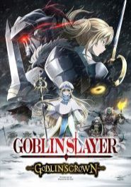 Goblin Slayer: Goblin’s Crown (2020)