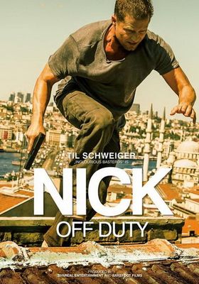 Nick off Duty (2016) ปฎิบัติการล่าข้ามโลก - ปฎิบัติการล่าข้ามโลก (2016)