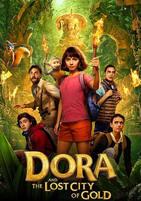 Dora and the Lost City of Gold (2019) - ดอร่า​และเมืองทองคำที่สาบสูญ (2019)